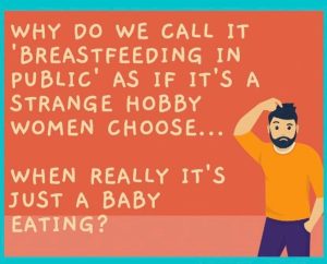 A image of a person scratching their head in confusion, with the words 'Why do we call it breastfeeding in public, as if it's a strange hobby women choose... when really it's just a baby eating?